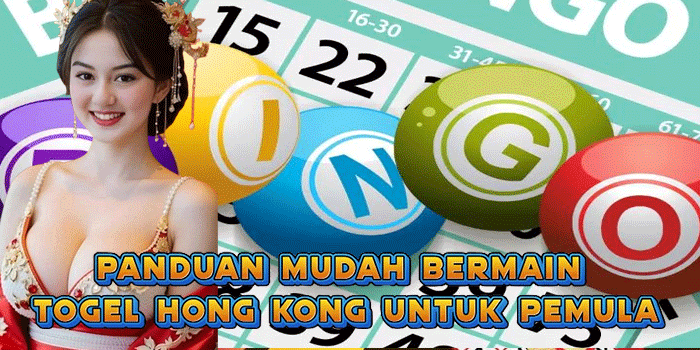 Panduan Mudah Bermain Togel Hong Kong Untuk Pemula Panduan Mudah Bermain Togel Hong Kong Untuk Pemula