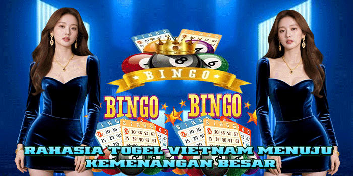 Rahasia Togel Vietnam Menuju Kemenangan Besar