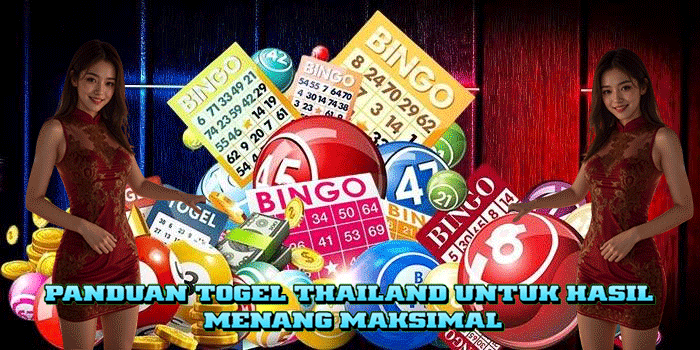 Panduan Togel Thailand Untuk Hasil Menang Maksimal