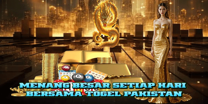Menang Besar Setiap Hari Bersama Togel Pakistan