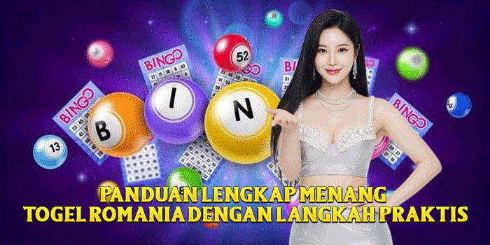 Panduan Lengkap Menang Togel Romania Dengan Langkah Praktis